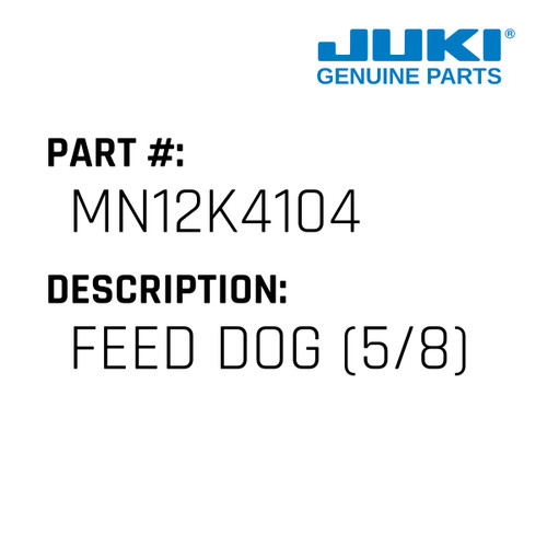 Feed Dog - Juki #MN12K4104 Genuine Juki Part
