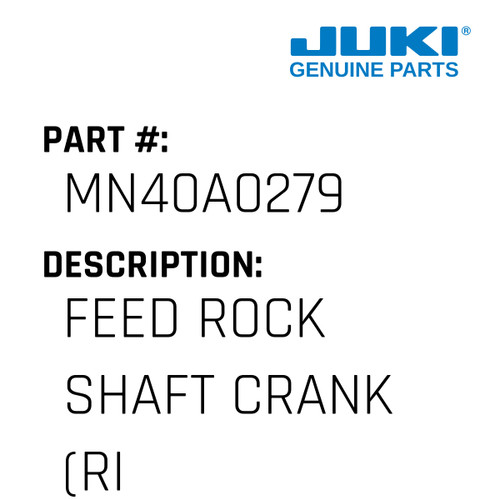 Feed Rock Shaft Crank - Juki #MN40A0279 Genuine Juki Part