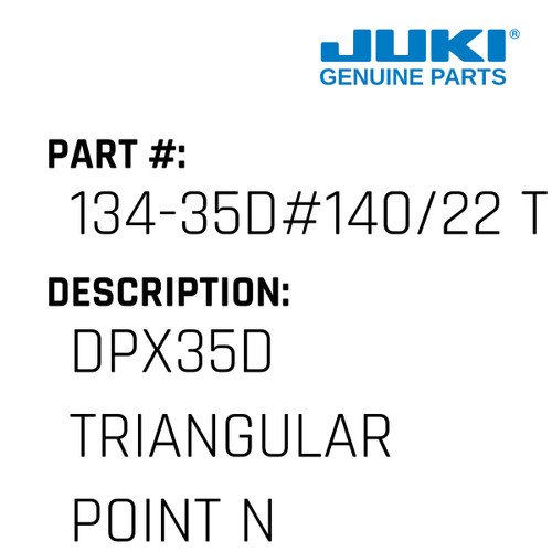 Dpx35D Triangular Point Needle Small - Juki #134-35D#140/22 TRI M Genuine Juki Part
