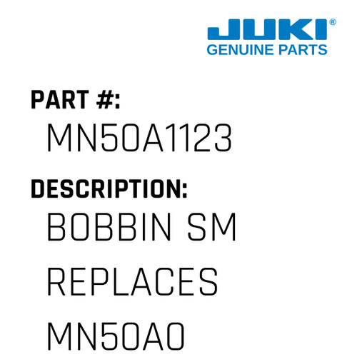 Bobbin Sm Replaces Mn50A0123 - Juki #MN50A1123 Genuine Juki Part