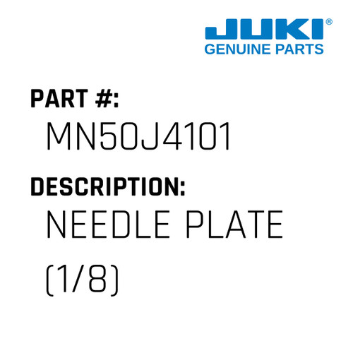 Needle Plate - Juki #MN50J4101 Genuine Juki Part