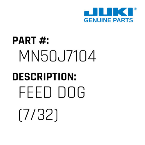 Feed Dog - Juki #MN50J7104 Genuine Juki Part