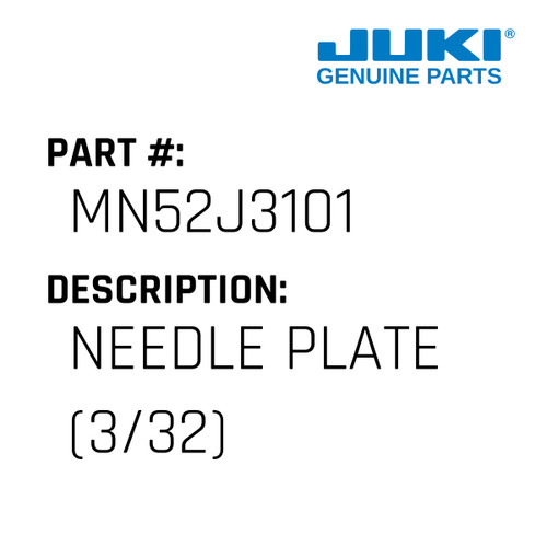 Needle Plate - Juki #MN52J3101 Genuine Juki Part