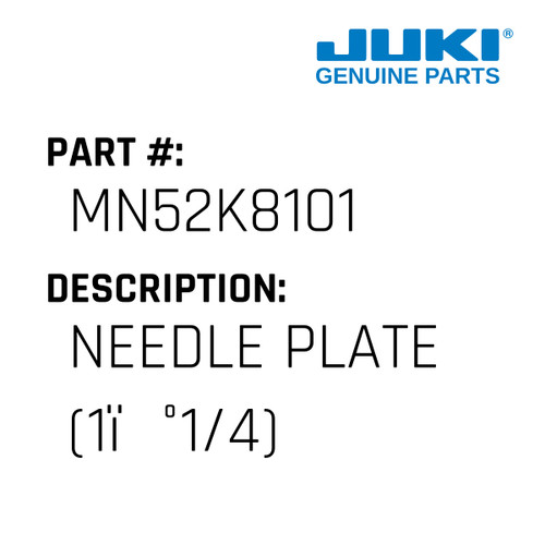 Needle Plate - Juki #MN52K8101 Genuine Juki Part