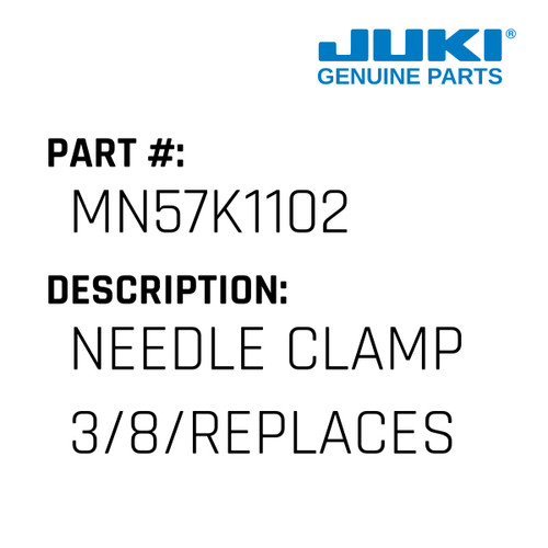 Needle Clamp 3/8/Replaces Mn10K1102 - Juki #MN57K1102 Genuine Juki Part