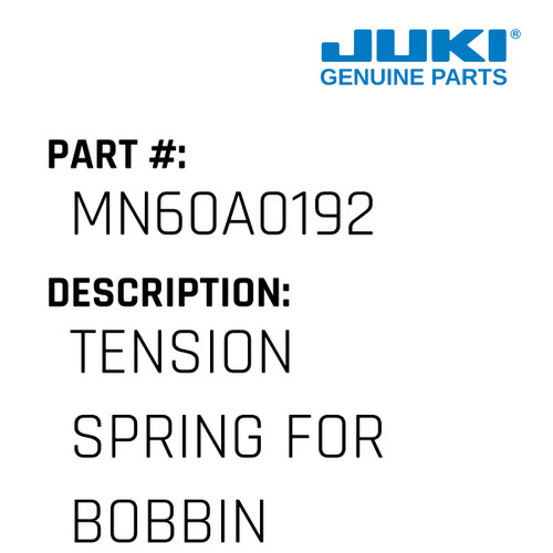 Tension Spring - Juki #MN60A0192 Genuine Juki Part