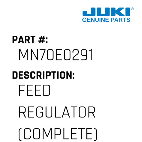 Feed Regulator - Juki #MN70E0291 Genuine Juki Part