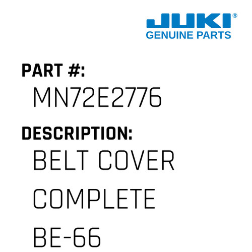 Belt Cover Complete Be-66 - Juki #MN72E2776 Genuine Juki Part