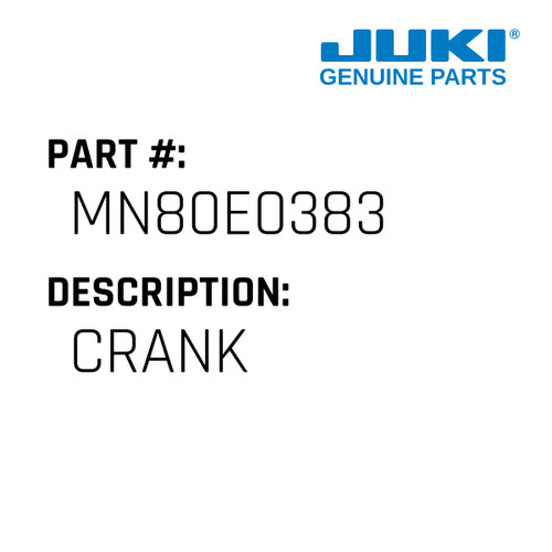 Crank - Juki #MN80E0383 Genuine Juki Part
