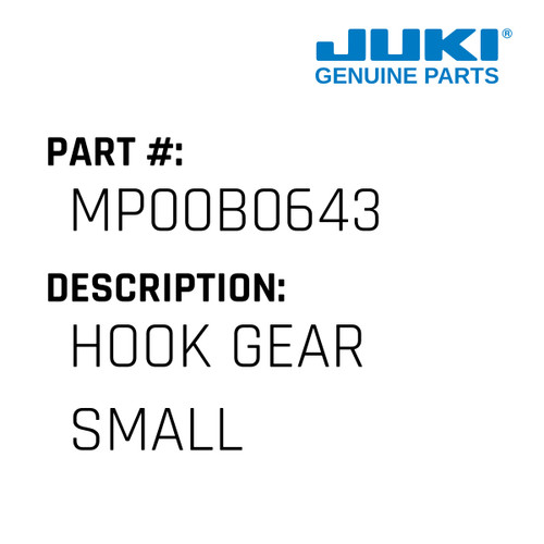 Hook Gear Small - Juki #MP00B0643 Genuine Juki Part