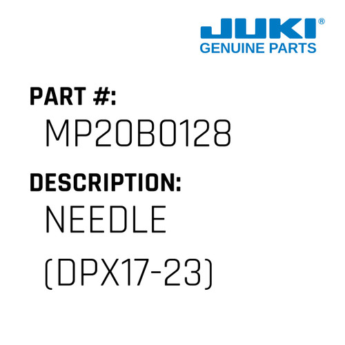 Needle - Juki #MP20B0128 Genuine Juki Part