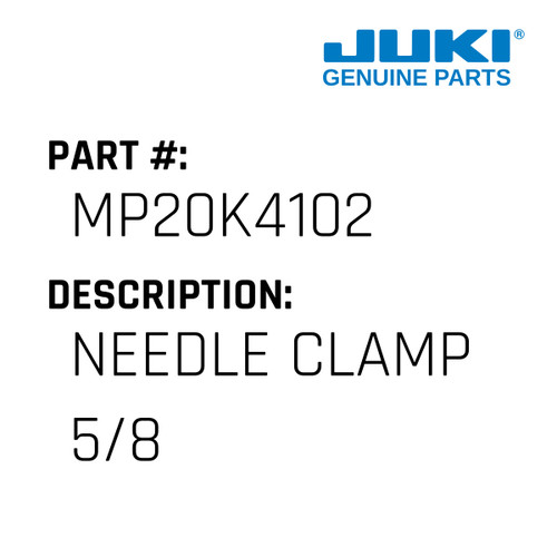 Needle Clamp 5/8 - Juki #MP20K4102 Genuine Juki Part