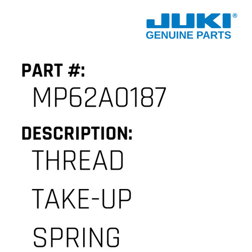 Thread Take-Up Spring - Juki #MP62A0187 Genuine Juki Part