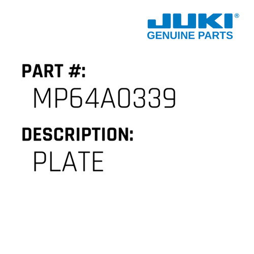 Plate - Juki #MP64A0339 Genuine Juki Part