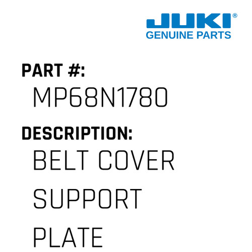 Belt Cover Support Plate - Juki #MP68N1780 Genuine Juki Part