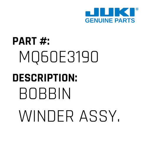 Bobbin Winder Assy. - Juki #MQ60E3190 Genuine Juki Part