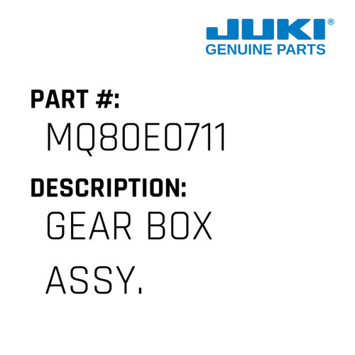 Gear Box Assy. - Juki #MQ80E0711 Genuine Juki Part