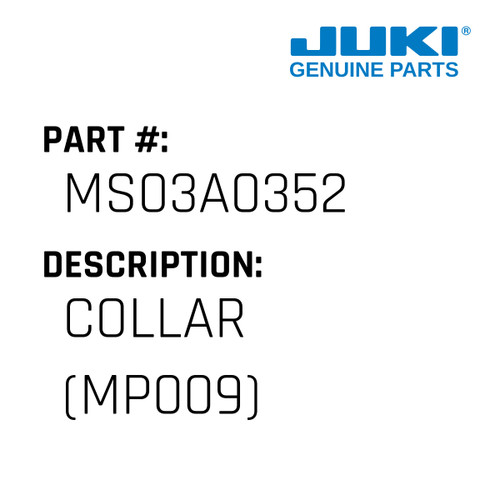 Collar - Juki #MS03A0352 Genuine Juki Part