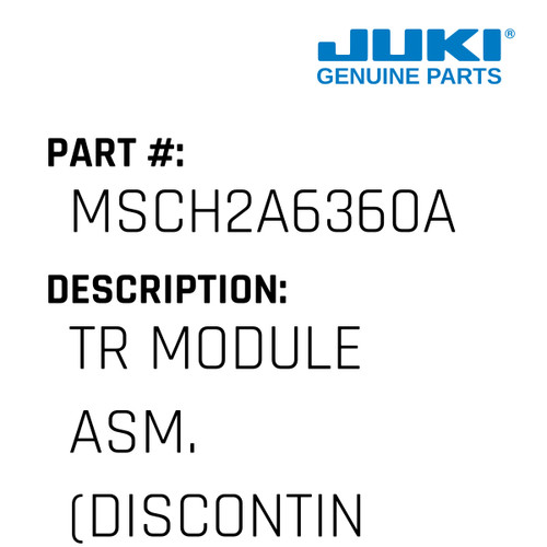 Tr Module Asm. - Juki #MSCH2A6360A Genuine Juki Part