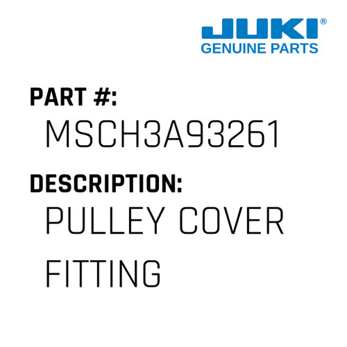 Pulley Cover Fitting - Juki #MSCH3A93261 Genuine Juki Part