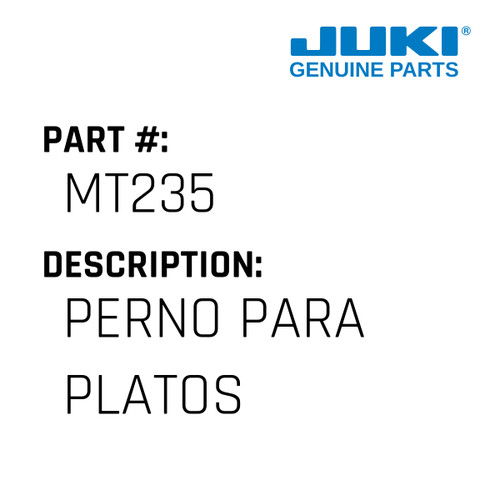 Perno Para Platos - Juki #MT235 Genuine Juki Part