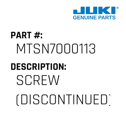 Screw - Juki #MTSN7000113 Genuine Juki Part