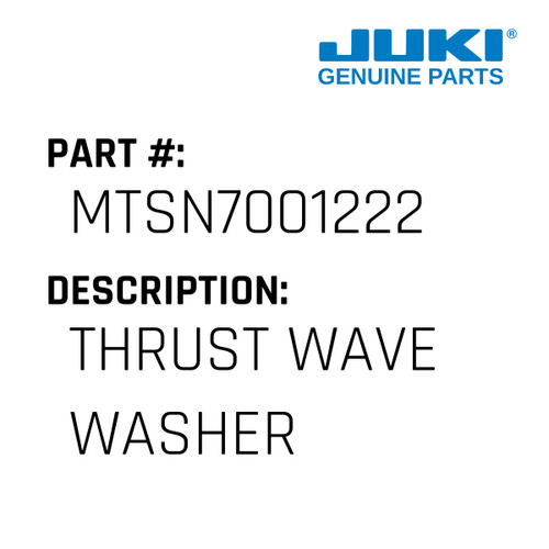 Thrust Wave Washer - Juki #MTSN7001222 Genuine Juki Part
