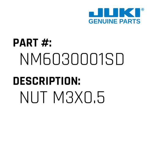 Nut M3X0.5 - Juki #NM6030001SD Genuine Juki Part
