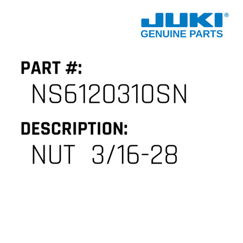 Nut  3/16-28 - Juki #NS6120310SN Genuine Juki Part