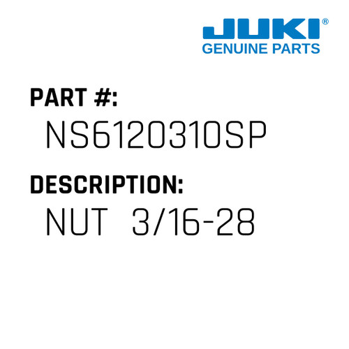 Nut  3/16-28 - Juki #NS6120310SP Genuine Juki Part