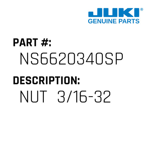 Nut  3/16-32 - Juki #NS6620340SP Genuine Juki Part