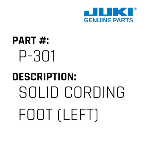 Solid Cording Foot - Juki #P-301 Genuine Juki Part