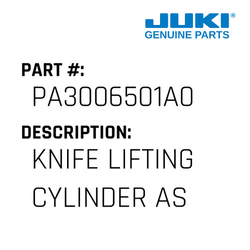 Knife Lifting Cylinder Asm. - Juki #PA3006501A0 Genuine Juki Part