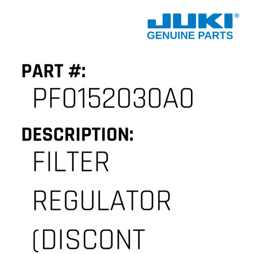 Filter Regulator - Juki #PF0152030A0 Genuine Juki Part