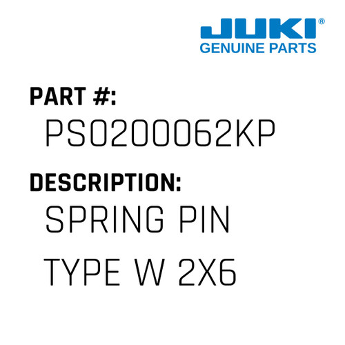 Spring Pin Type W 2X6 - Juki #PS0200062KP Genuine Juki Part