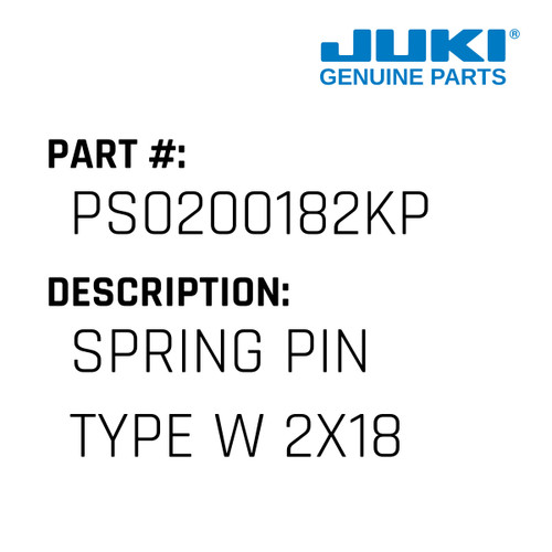 Spring Pin Type W 2X18 - Juki #PS0200182KP Genuine Juki Part