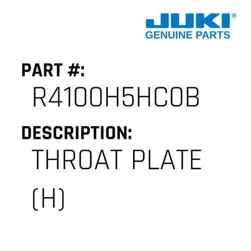 Throat Plate - Juki #R4100H5HC0B Genuine Juki Part