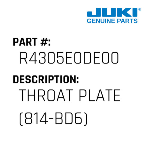Throat Plate - Juki #R4305E0DE00 Genuine Juki Part