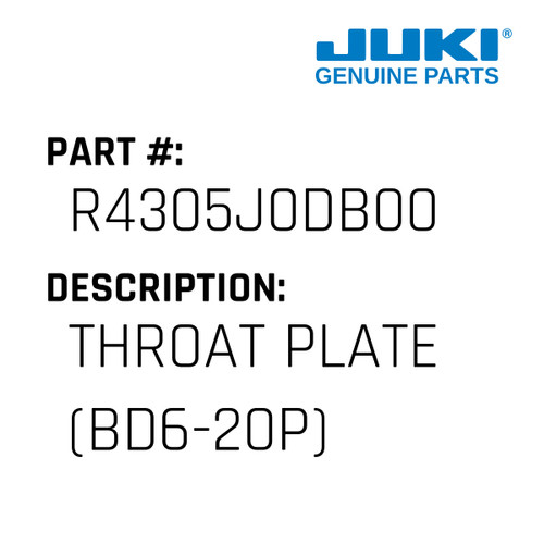 Throat Plate - Juki #R4305J0DB00 Genuine Juki Part