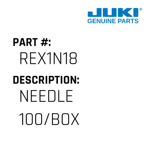Needle 100/Box - Juki #REX1N18 Genuine Juki Part