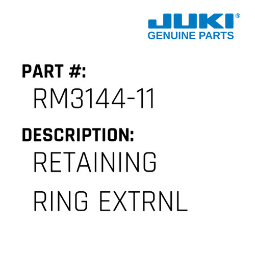 Retaining Ring Extrnl - Juki #RM3144-11 Genuine Juki Part