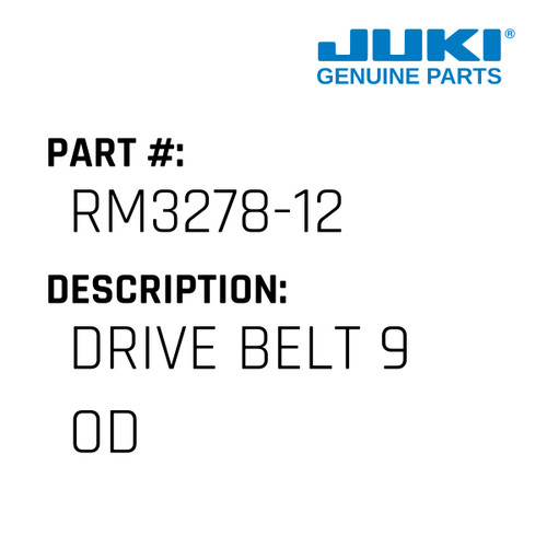 Drive Belt 9" Od - Juki #RM3278-12 Genuine Juki Part