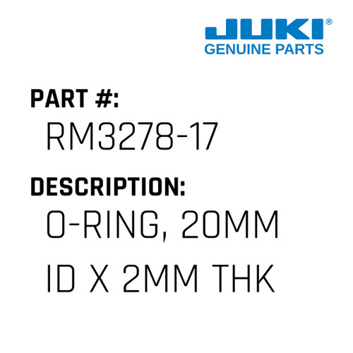 O-Ring, 20Mm Id X 2Mm Thk - Juki #RM3278-17 Genuine Juki Part