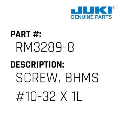 Screw, Bhms #10-32 X 1"L - Juki #RM3289-8 Genuine Juki Part