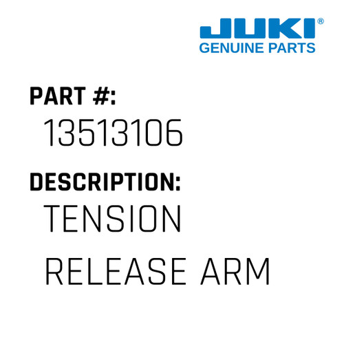 Tension Release Arm - Juki #13513106 Genuine Juki Part