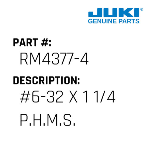 #6-32 X 1 1/4 P.H.M.S. - Juki #RM4377-4 Genuine Juki Part