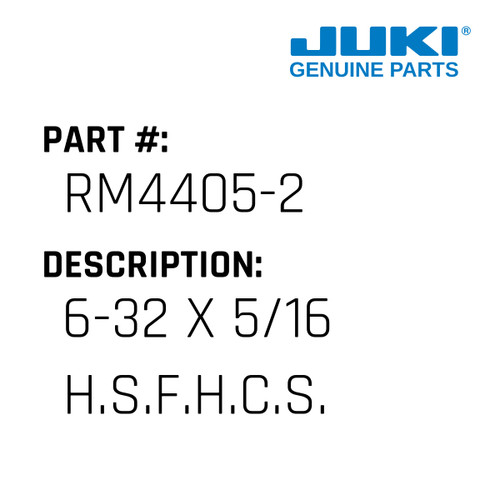 6-32 X 5/16 H.S.F.H.C.S. - Juki #RM4405-2 Genuine Juki Part