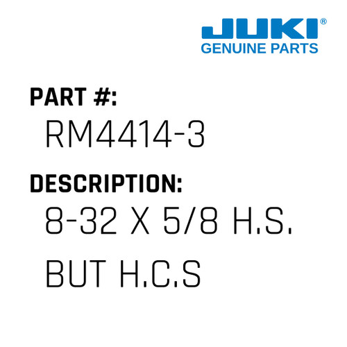 8-32 X 5/8 H.S. But H.C.S. - Juki #RM4414-3 Genuine Juki Part