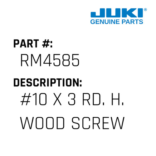 #10 X 3" Rd. H. Wood Screw - Juki #RM4585 Genuine Juki Part