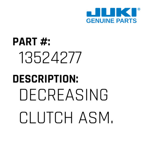 Decreasing Clutch Asm. - Juki #13524277 Genuine Juki Part